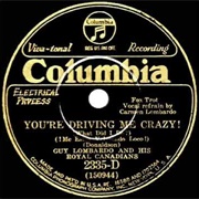 You&#39;re Driving Me Crazy! (What Did I Do?) - Guy Lombardo