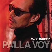 Marc Anthony - Pa&#39;lla Voy