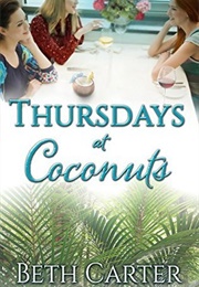 Thursdays at Coconuts (Beth Carter)