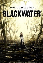 Blackwater: The Complete Saga (Michael Mcdowell)