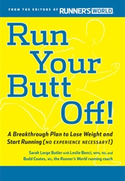 Run Your Butt Off! (Sarah Lorge Butler)