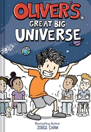 Oliver&#39;s Great Big Universe (Jorge Cham)