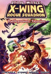 X-Wing: Rogue Squadron (Star Wars); #09-12 -- Battleground Tatooine (Michael A. Stackpole)