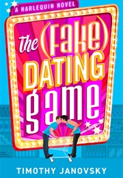 The (Fake) Dating Game (Timothy Janovsky)