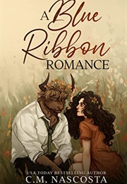 A Blue Ribbon Romance (C.M. Nascosta)