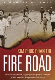 Fire Road (Kim Phuc Phan Thi)