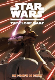 Star Wars - The Clone Wars (GN) #4: Colossus of Destiny (Jeremy Barlow)