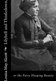 Lilybell and Thistledown (Louisa May Alcott)