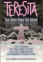 Teresita, the Voice From the Grave (John O&#39;Brien, Edward Baumann)