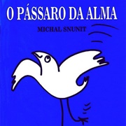 O Passaro Da Alma