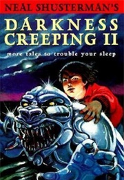 Darkness Creeping II (Neal Shusterman)