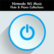 Daigoro789 - Nintendo Wii Music Flute &amp; Piano Collections - EP