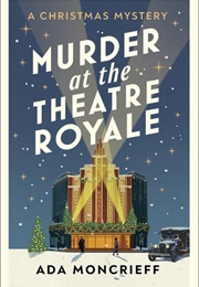 Murder at the Theatre Royale (Ada Moncrieff)