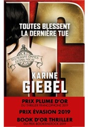 Toutes Blessent La Dernière Tue (Karine Giébel)