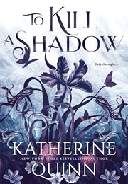 To Kill a Shadow (Katherine Quinn)