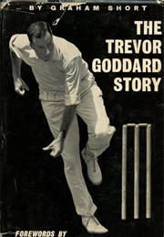 The Trevor Goddard Story (Graham Short)