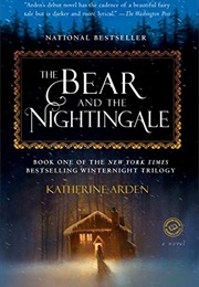 The Bear and the Nightingale (Arden, Katherine)