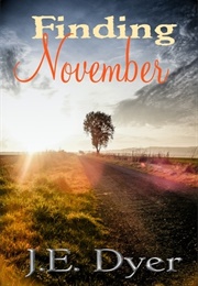 Finding November (J.E. Dyer ,  Joshua Dyer)