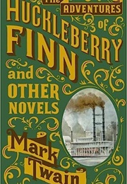 The Adventures of Huckleberry Finn and Other Novels (Mark Twain)