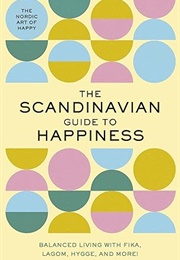 The Scandinavian Guide to Happiness (Tim Rayborn)