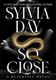 So Close (Sylvia Day)