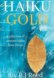 Haiku Gold (P. J. Reed)