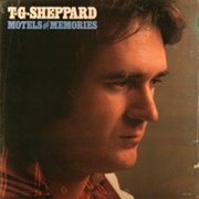 Motels and Memories - 	T.G. Sheppard