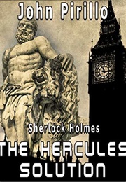 Sherlock Holmes: The Hercules Solution (John Pirillo)