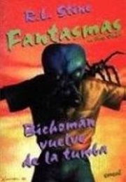 Bichomán Vuelve De La Tumba (R. L. Stine)