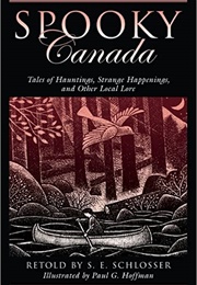 Spooky Canada (S. E. Schlosser)