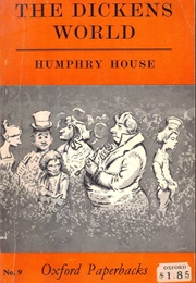 The Dickens World (Humphry House)