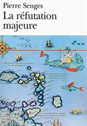 La Réfutation Majeure (Pierre Senges)