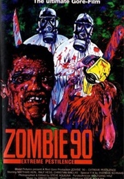 Zombie &#39;90: Extreme Pestilence (1991)