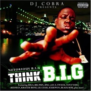 The Notorious B.I.G. - Think B.I.G.