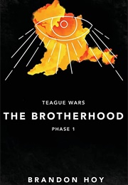 Teague Wars: The Brotherhood (Brandon Hoy)