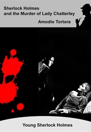 Sherlock Holmes and the Murder of Lady Chatterley (Amodio Tortora)