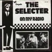 On My Radio - The Selecter