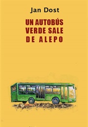 A Green Bus Leaving Alepo (Jan Dost)