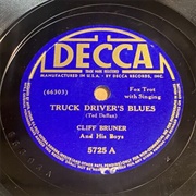 Truck Driver Blues - Cliff Bruner