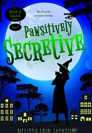 Pawsitively Secretive (Melissa Erin Jackson)