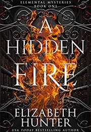 A Hidden Fire (Elizabeth Hunter)