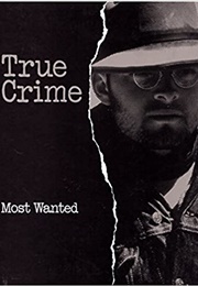 True Crime Most Wanted (Time-Life Books)