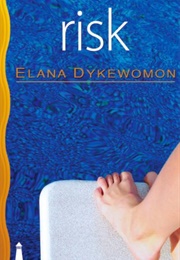 Risk (Elana Dykewomon)