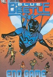 Blue Beetle, Vol. 4: End Game (John Rogers)