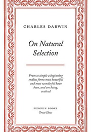 On Natural Selection (Charles Darwin)