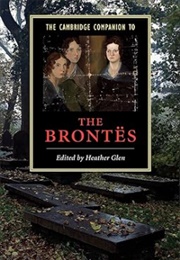 The Cambridge Companion to the Brontes ((Ed) Heather Glen)