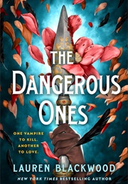 The Dangerous Ones (Lauren Blackwood)