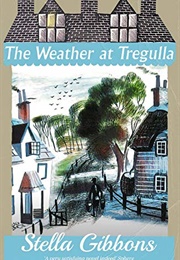 The Weather at Tregulla (Stella Gibbons)