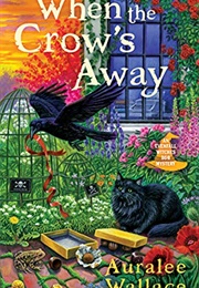 When the Crow&#39;s Away (Auralee Wallace)