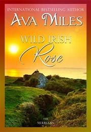 The Wild Irish Rose (Ava Miles)